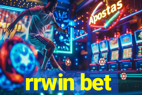 rrwin bet